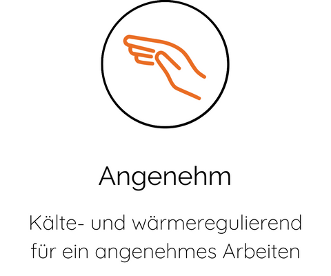 Angenehm | Kälte- und wärmeregulierend für ein angenehmes Arbeiten