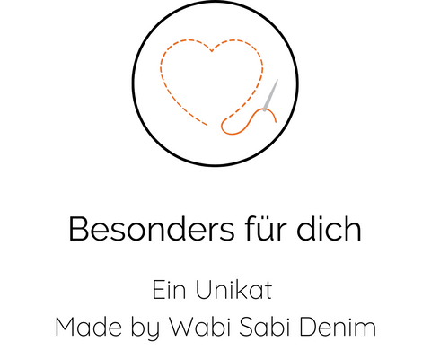 Besonders für dich | Ein Unikat Made by Wabi Sabi Denim