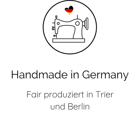 Handmade in Germany | Fair produziert in Trier und Berlin